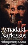 Aynadaki Narkissos / Herşey ve Hiçbirşey Olarak Yüz