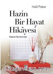 Hazin Bir Hayat Hikayesi <br /> Haziran Sendromları