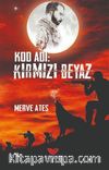 Kod Adı: Kırmızı Beyaz