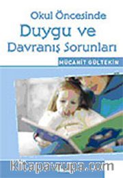 Okul Öncesinde Duygu ve Davranış Sorunları