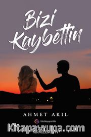 Bizi Kaybettin