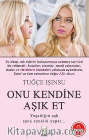 Onu Kendine Aşık Et
