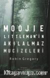 Moojie Littleman’in Akılalmaz Mucizeleri