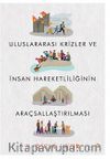 Uluslararası Krizler ve İnsan Hareketliliğinin Araçsallaştırılması