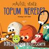 Topum Nerede?