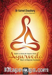 Ayurveda Sağlıklı ve Mutlu Yaşamın Sırları / Beyin ve Bağırsak