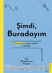 Şimdi, Buradayım