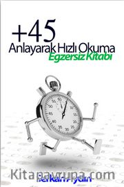 +45 Anlayarak Hızlı Okuma Egzersiz Kitabı