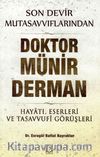 Son Devir Mutasavvıflarından Doktor Münir Derman –Hayatı, Eserleri ve Tasavvufi Görüşleri