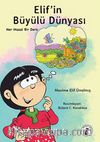 Elif’in Büyülü Dünyası / Her Masal Bir Ders