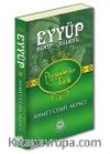 Hz. Eyyüp, Hz. Şuayp & Hz. Zülküf