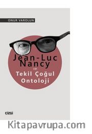 Jean-Luc Nancy ve Tekil Çoğul Ontoloji