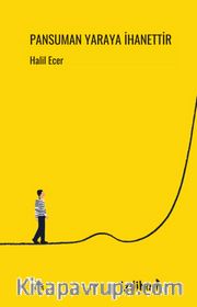 Pansuman Yaraya İhanettir