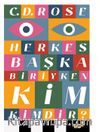 Herkes Başka Biriyken Kim Kimdir
