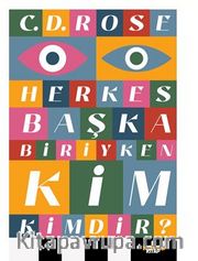 Herkes Başka Biriyken Kim Kimdir