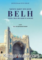 Tari̇hte Hanefi̇ Bi̇r Şehi̇r: Belh
