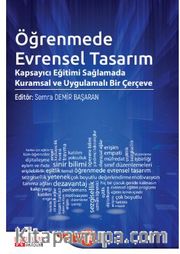 Öğrenmede Evrensel Tasarım Kapsayıcı Eğitimi Sağlamada Kuramsal ve Uygulamalı Bir Çerçeve