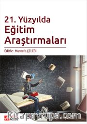 21. Yüzyılda Eğitim Araştırmaları