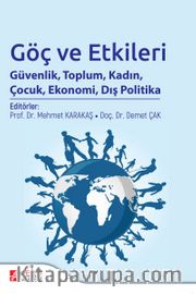 Göç ve Etkileri Güvenlik, Toplum, Kadın, Çocuk, Ekonomi, Dış Politika