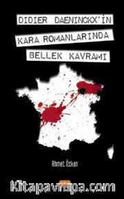 Didier Daeninckx'in Kara Romanlarında Bellek Kavramı