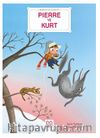 Bebekler İçin Klasikler – Pierre ve Kurt