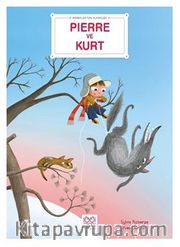 Bebekler İçin Klasikler – Pierre ve Kurt