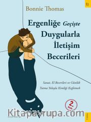 Ergenliğe Geçişte Duygularla İletişim Becerileri