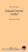 Yazmak Üzerine Notlar
