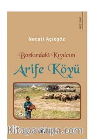 Bozkırdaki Kıvılcım Arife Köyü