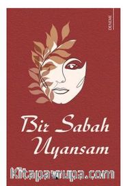 Bir Sabah Uyansam