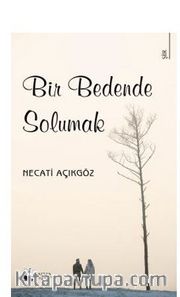 Bir Bedende Solumak