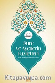 Sure ve Ayetlerin Faziletleri -Hadis İlmi Bağlamında Bir İnceleme