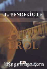Bu Bendeki Çile