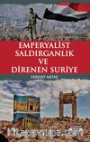 Emperyalist Saldırganlık Ve Direnen Suriye