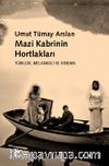 Mazi Kabrinin Hortlakları & Türklük, Melankoli ve Sinema