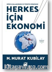 Dünya Sallanırken ve Türkiye Düşerken Herkes İçin Ekonomi