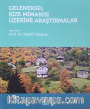 Geleneksel Rize Mimarisi Üzerine Araştırmalar