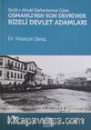 Sicill-İ Ahval Defterlerine Göre Osmanlı’nın Son Devri’nde Rizeli Devlet Adamları