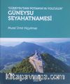 Güneysu’dan Potomya’ya Yolculuk -  Güneysu Seyahatnamesi
