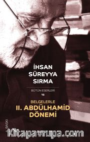 Belgelerle 2. Abdülhamid Dönemi