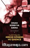 İslami Tebliğin Mekke Dönemi Ve İşkence