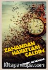 Zamandan Hayatları Çaldım