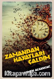 Zamandan Hayatları Çaldım