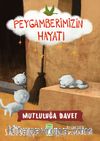 Mutluluğun İksiri - Peygamberimizin Hayatı