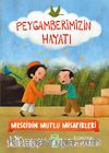 Mescidin Mutlu Misafirleri - Peygamberimizin Hayatı