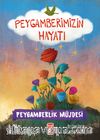 Peygamberlik Müjdesi - Peygamberimizin Hayatı