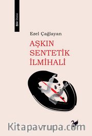Aşkın Sentetik İlmihali