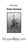 Yerine Sevemem