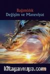 Bağımlılık Değişim ve Maneviyat