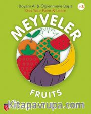 Meyveler - Fruits / Boyanı Al Öğrenmeye Başla - Get Your Paint <br /> Learn (+3)